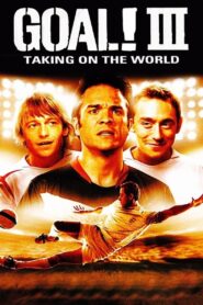 โกล์ เกมส์หยุดโลก 3 (2009) Goal III: Taking on the World