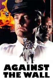 คุกไหน ก็ขังข้าไม่ได้ (1994) Against the Wall